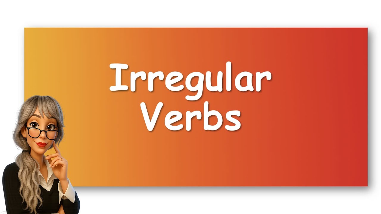IRREGULAR VERBS