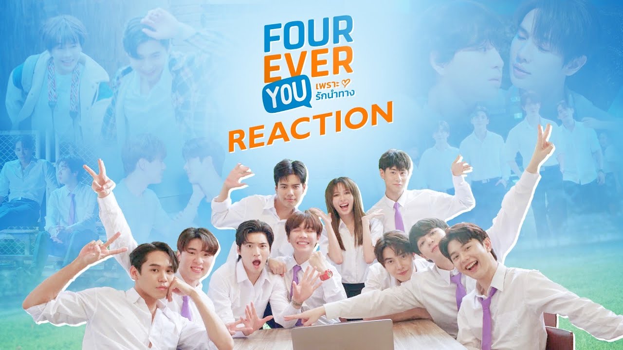 Reaction Pilot กับนักแสดง! | Fourever You Project