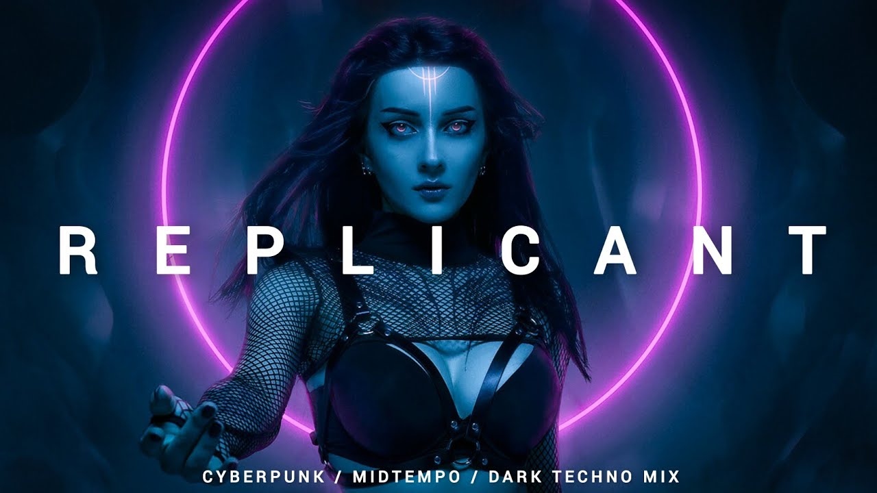 Cyberpunk / Darksynth / Midtempo Mix 'REPLICANT'