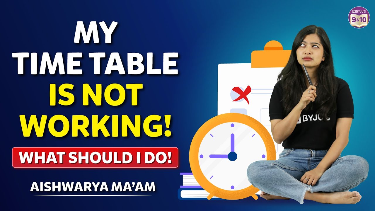 Can't follow the timetable that you made? Watch this video to learn more! | #byjus