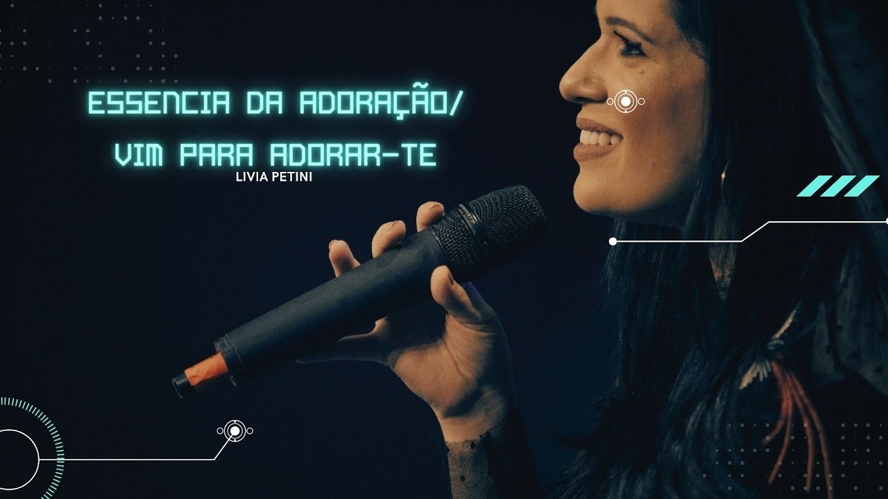 Ess&ecirc;ncia da Adora&ccedil;&atilde;o /Vim para Adorar-Te - L&iacute;via Petini