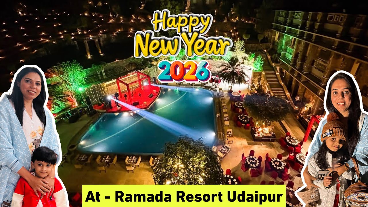 Udaipur Trip Part - 3 || 31st Celebration || Ramada by Wyndham Udaipur Resort and Spa