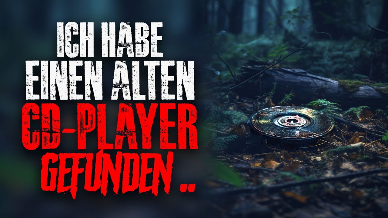 Ich habe einen alten CD-Player gefunden.. Du wirst nicht glauben, was darauf war.. (Creepypasta)