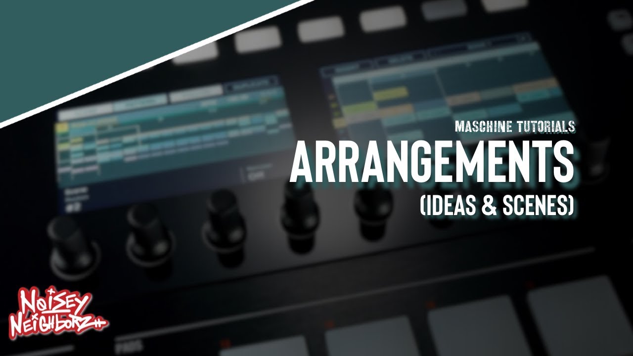 Arrangements Maschine Tutorials