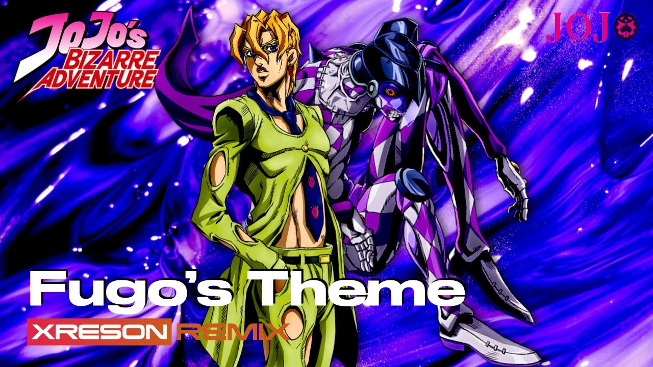 JoJo's Bizarre Adventure - Fugo’s Theme [XRESON REMIX]