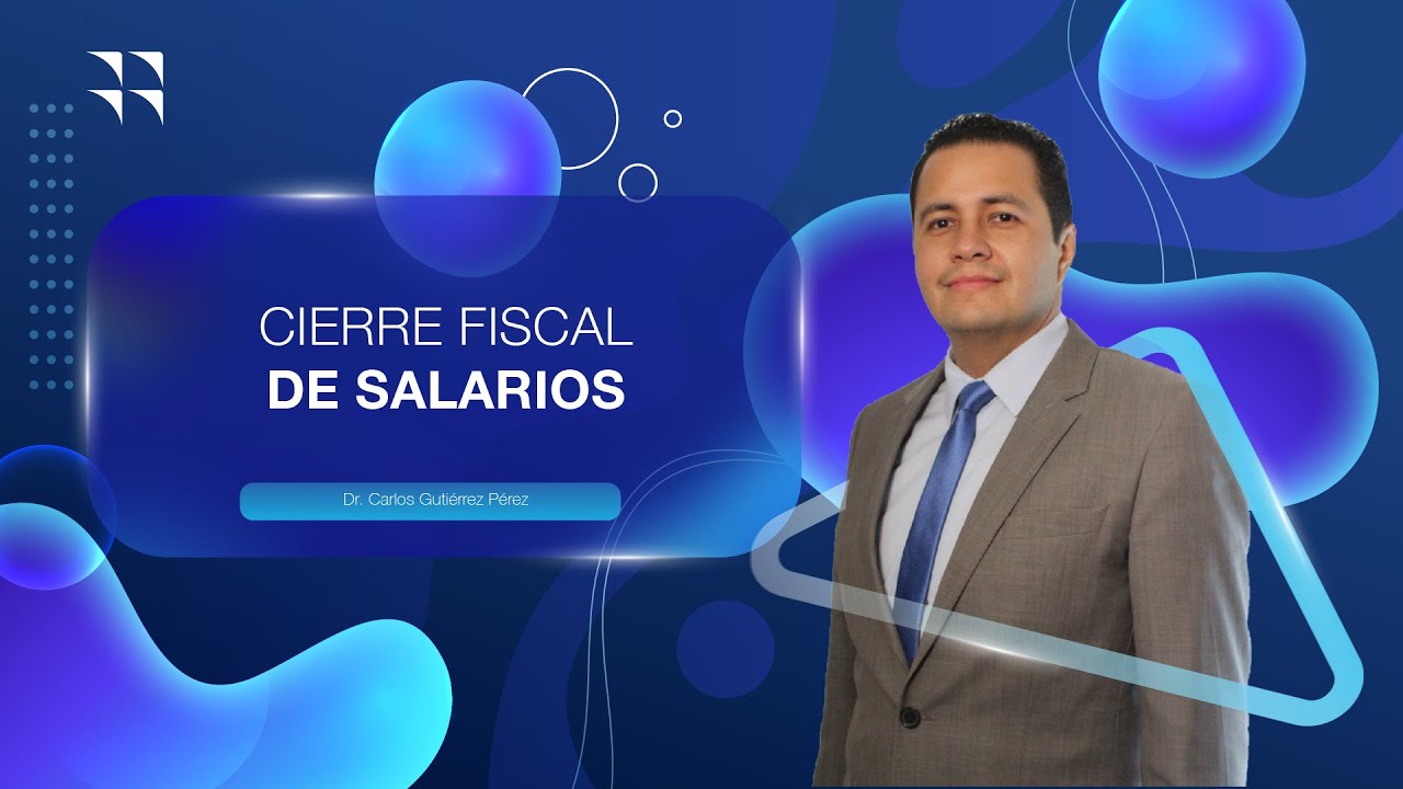 CIERRE FISCAL DE SALARIOS