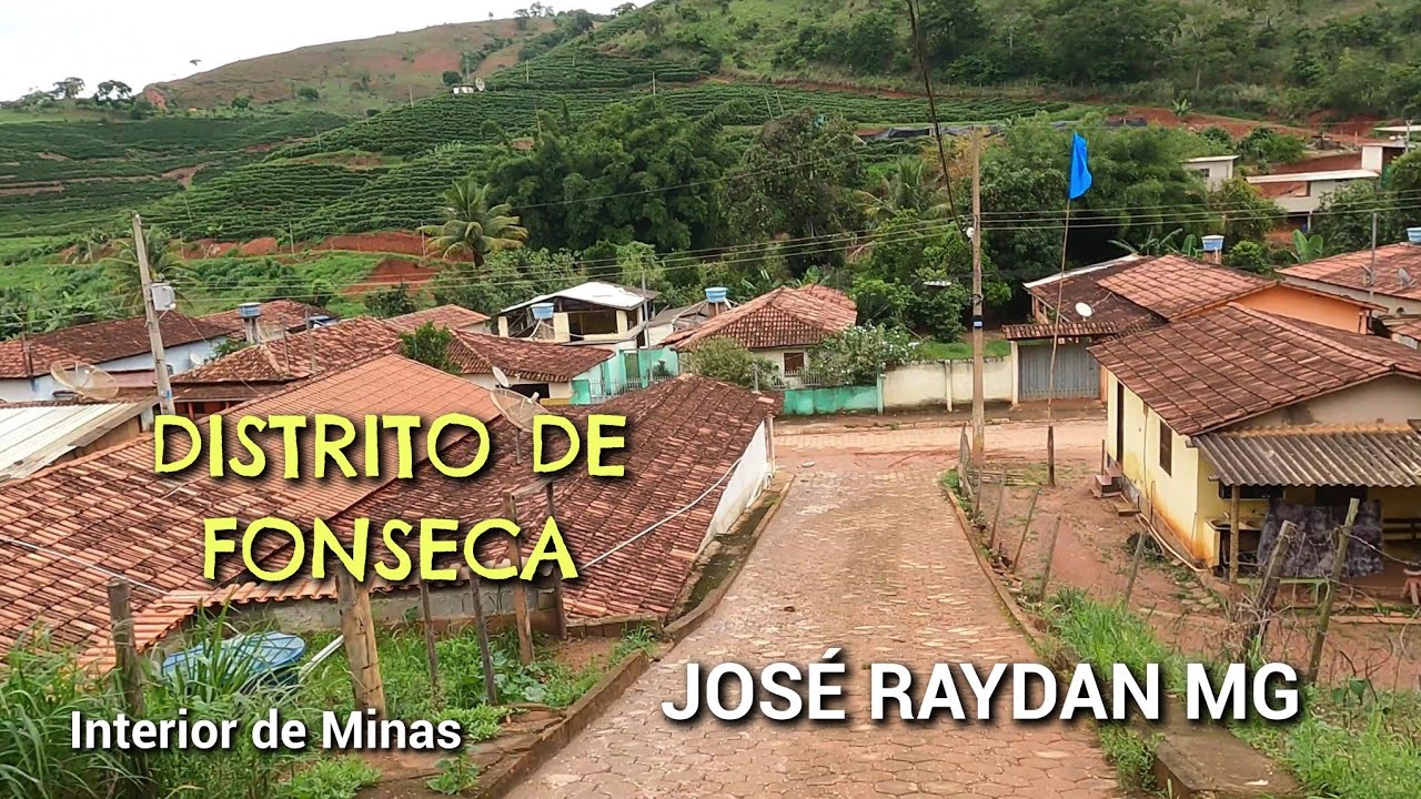 FONSECA , PASSEIO PELA A ZONA RURAL DE JOSÉ RAYDAN MG INTERIOR DE MINAS GERAIS (ROÇA)