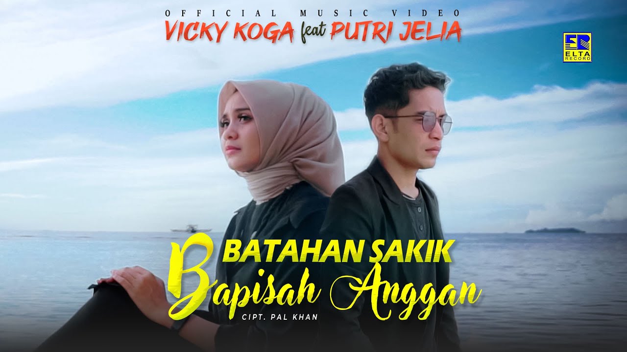 Lagu Minang Vicky Koga ft Putri Jelia - Batahan Sakik Bapisah Anggan (Official Video)