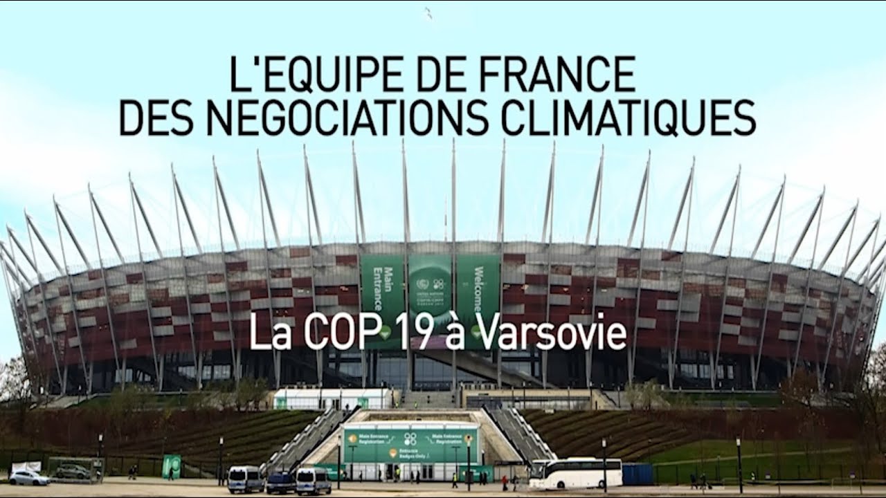 La Cop19 à Varsovie : au cœur des négociations climatiques
