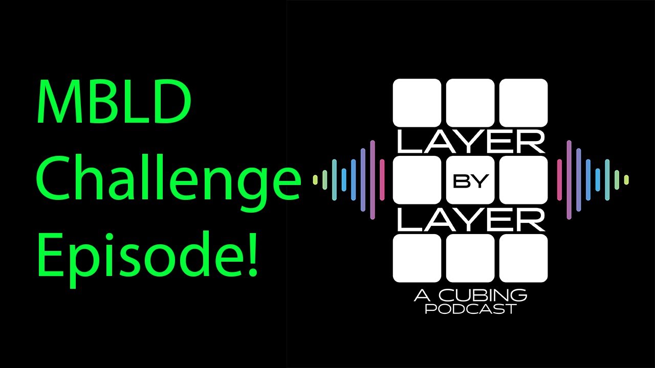 The MultiBLD Podcasting Challenge! - Layer By Layer Ep. 30 (Ft. Graham Siggins & Mark Boyanowski)