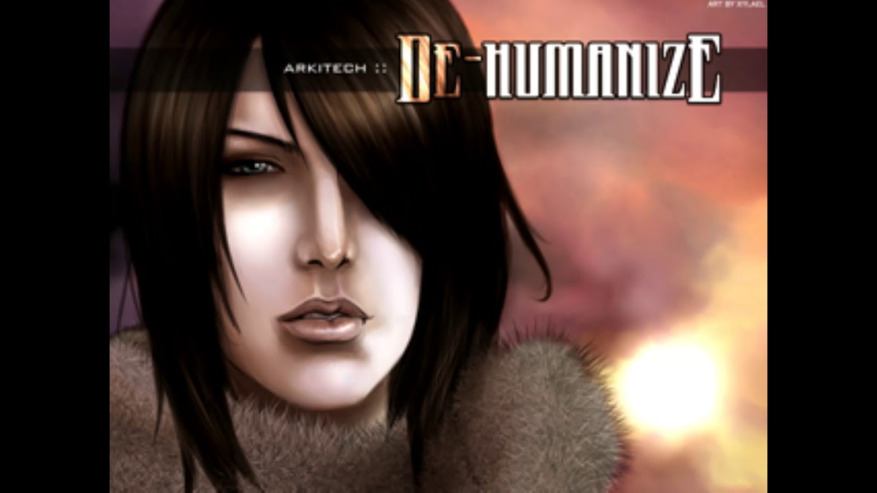 Arkitech De-Humanize (Original Long Version) 2007