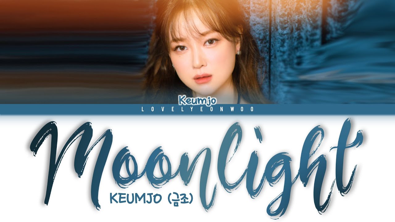 KEUMJO (금조) &ndash; Moonlight (월광애 (月光愛)) Lyrics (Color Coded Han/Rom/Eng)