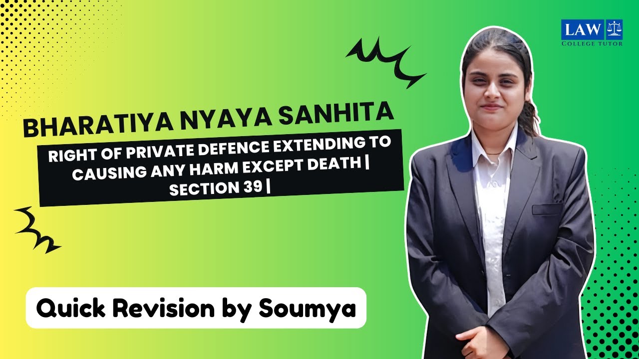 Right of Private Defence Extending to Causing Any Harm Except Death | Section 39 | College Tutor Law