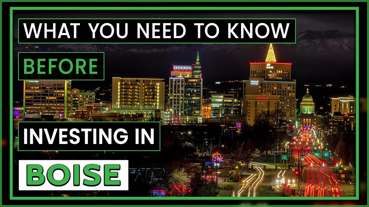 Discover Boise Real Estate | Where and Why to Invest in Boise?