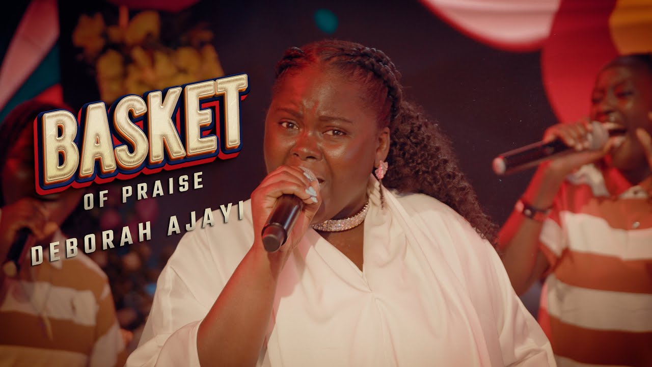 BASKET OF PRAISE 2.0 BY DEBORAH AJAYI