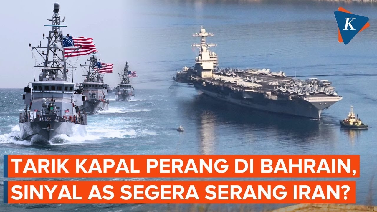 AS Tarik Seluruh Kapal Perang dari Bahrain, Sinyal Segera Serang Iran?