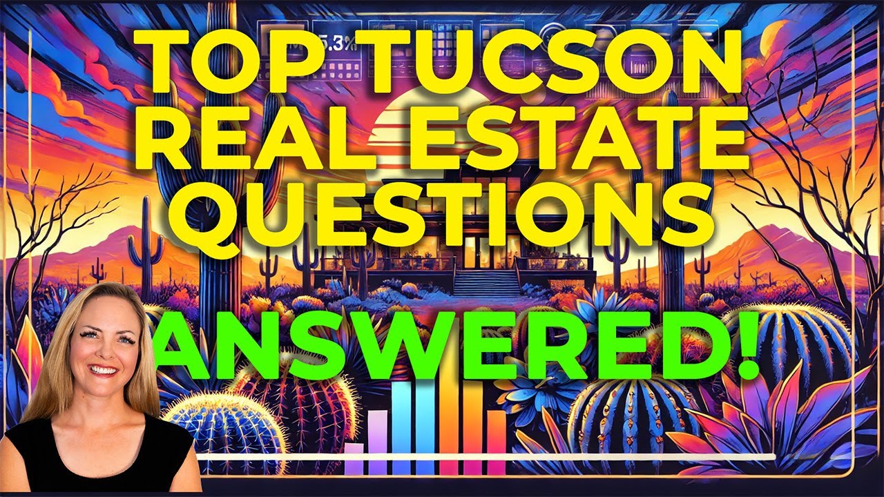 Thinking About Moving to Tucson? Here&rsquo;s What Homebuyers Ask Most