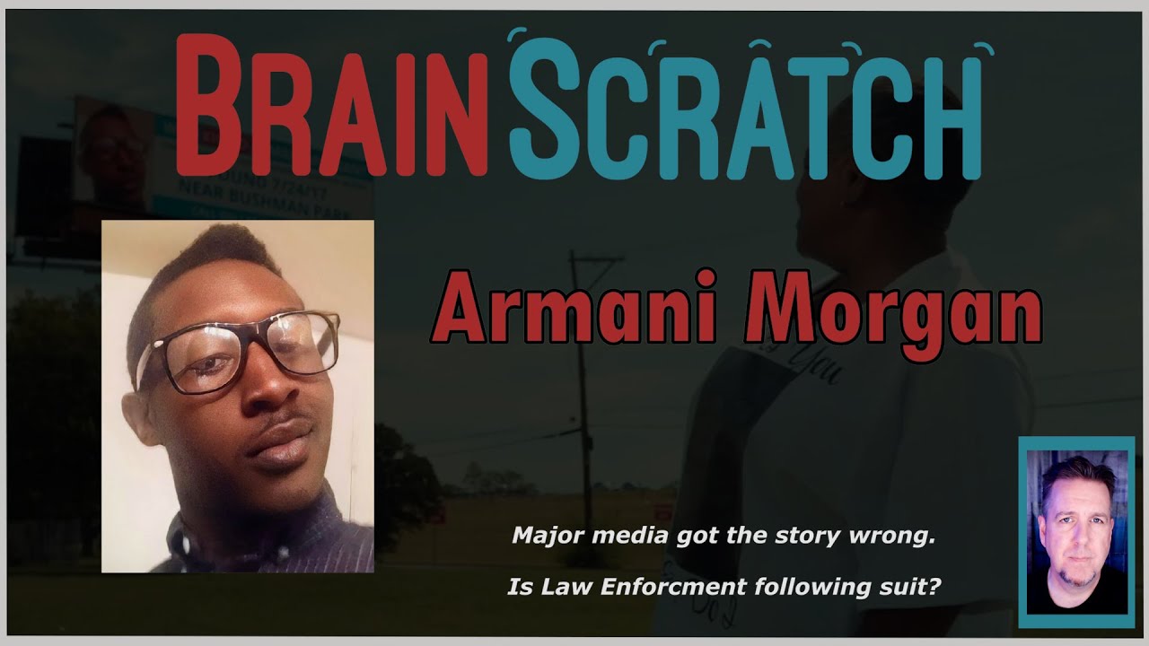 Who Killed Armani Dante Morgan?  BRAINSCRATCH