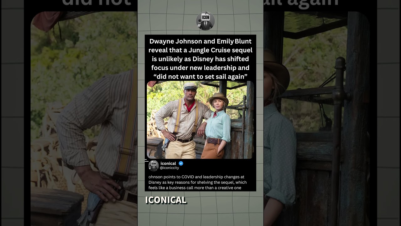 Dwayne Johnson and Emily Blunt reveal that a Jungle Cruise sequel is unlikely as Disney has shifted