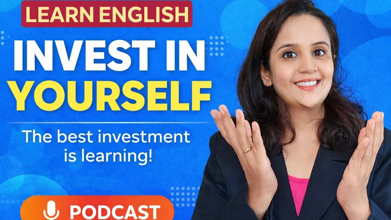 Invest in yourself | learning is the best investment | Prachi Mam | English speaking Practice 