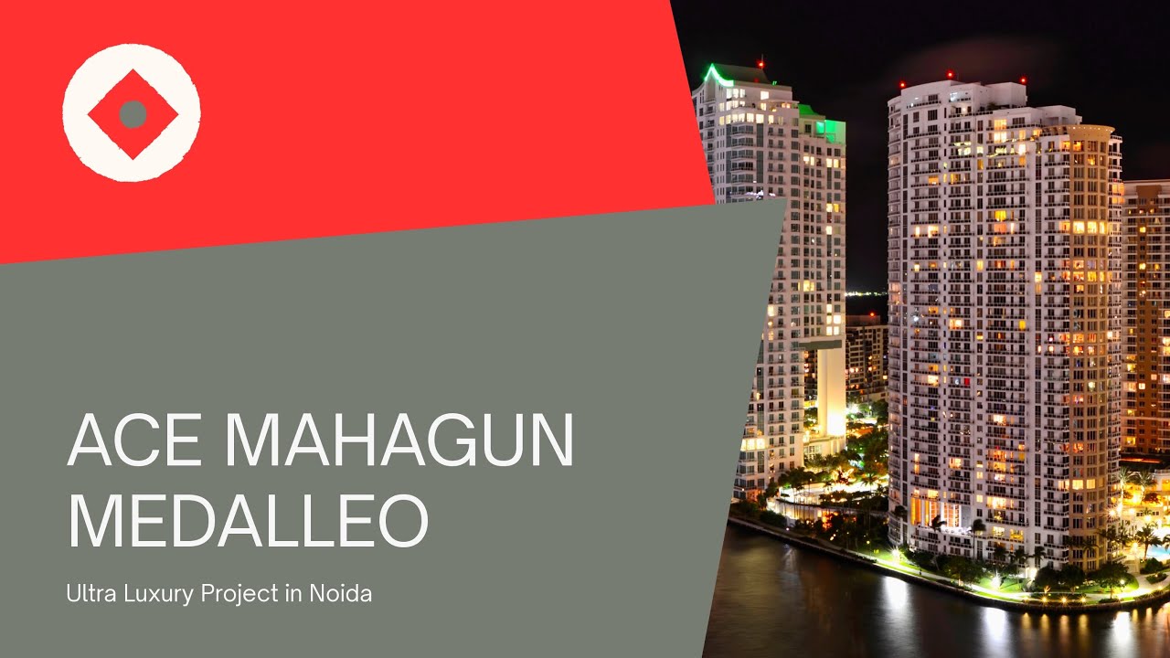 ACE Mahagun Medalleo Review | Sector 107 Noida | Ultra Luxury Apartments by ACE Group”