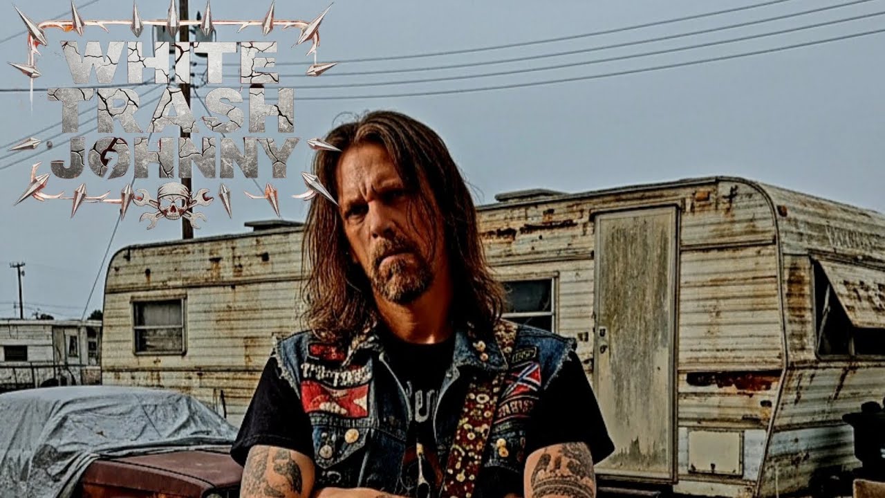 Johnny White Trash : White Trashy Woman 