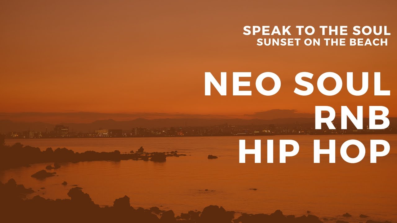 Sunset on the beach    [ Neo Soul, RnB, Hip hop, Lofi, Jazz, Chill ]