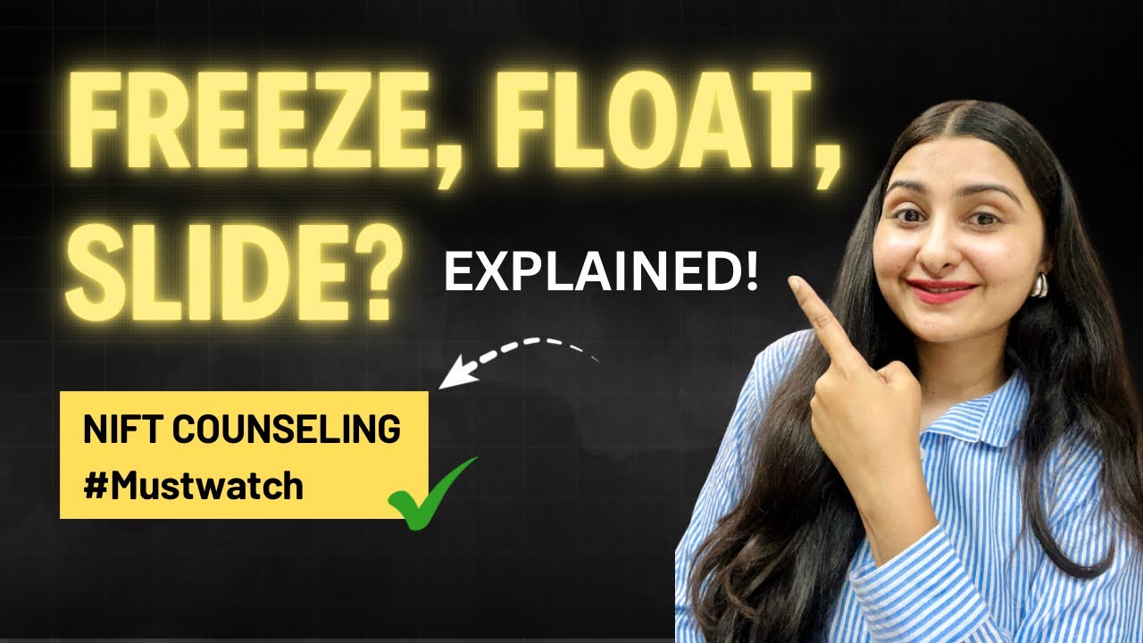 🔥 NIFT Counselling 2025: Freeze, Float, Slide Options Fully Explained! | Choice Filling