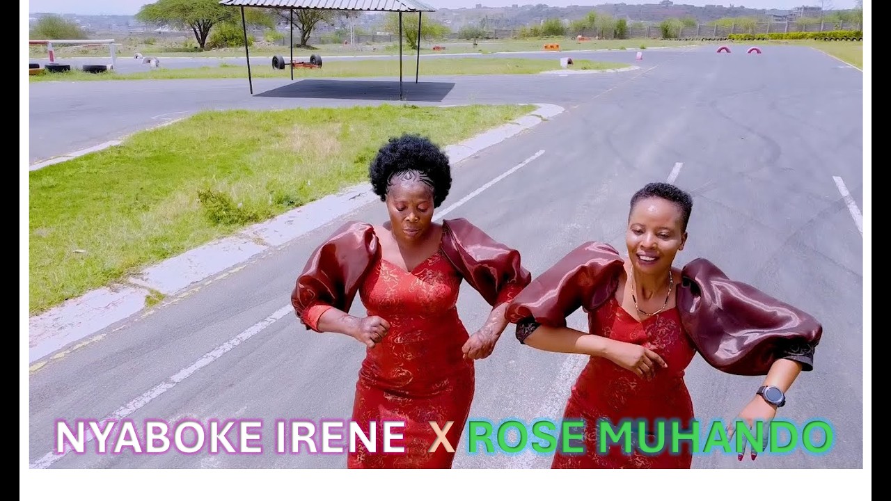 🔥ROSE MUHANDO X NYABOKE IRENE OFFICIAL- NA IWE   ( 0714365839)
