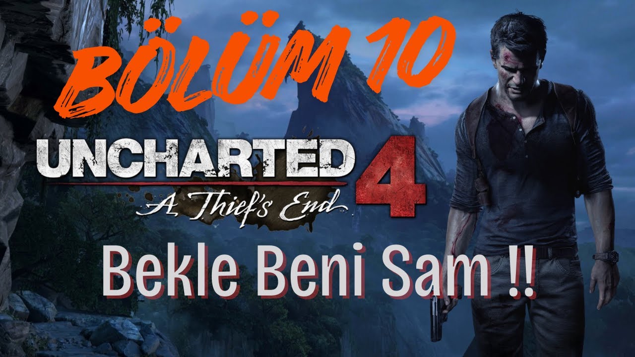 Kayıp Olanı Bulduk | Uncharted 4: A Thief's End | Bölüm 10