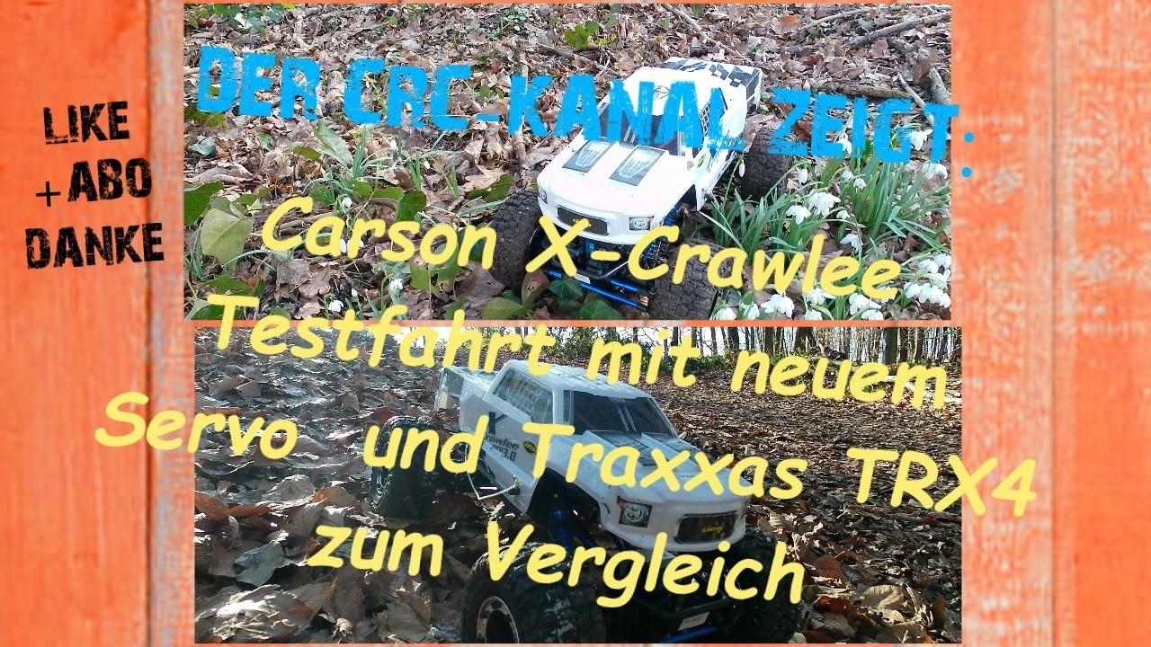Testfahrt mit dem Carson X Crawlee 3.0 mit neuem Servo und dem TRX 4 als Reverenzfahrzeug