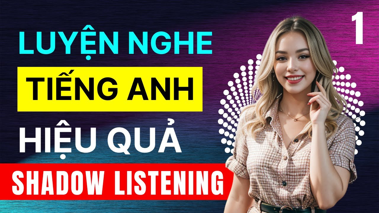 Luyện Nghe Tiếng Anh Hằng Ngày Hiệu Quả | Câu Ngắn Và Đơn Giản Cho Người Mới Bắt Đầu | Phần 1