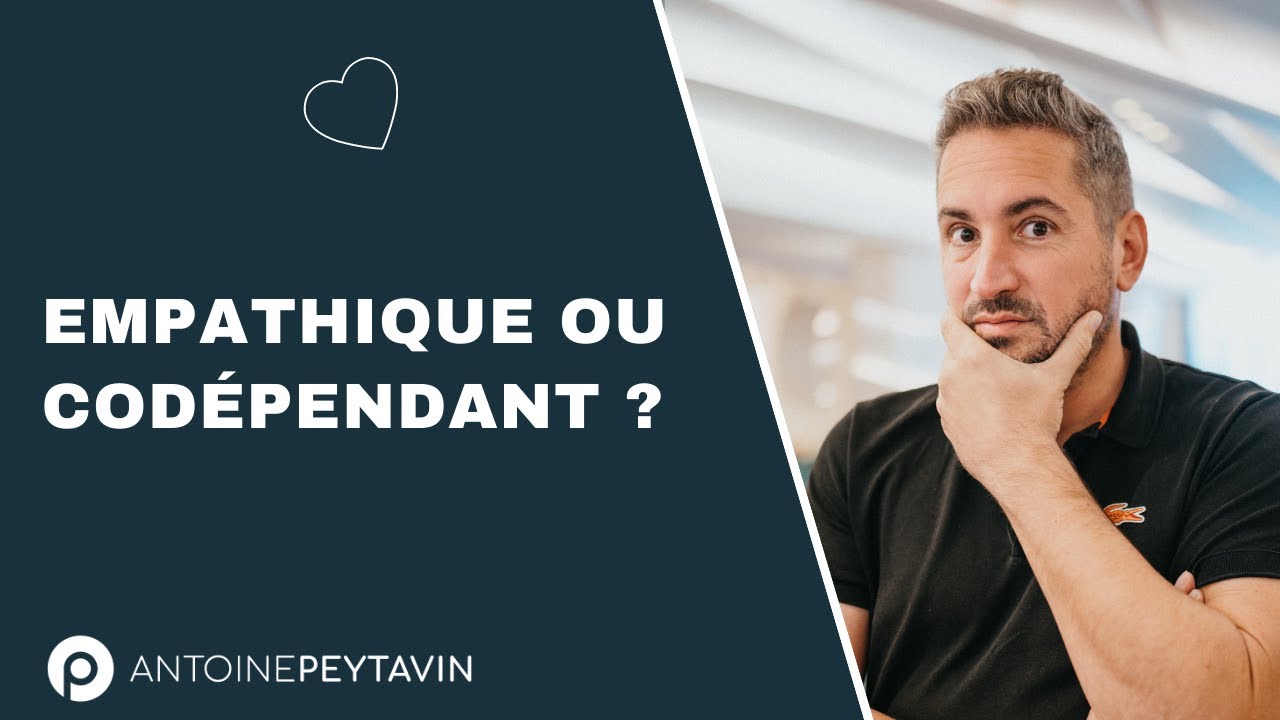 La différence entre l’empathie et la codépendance ?