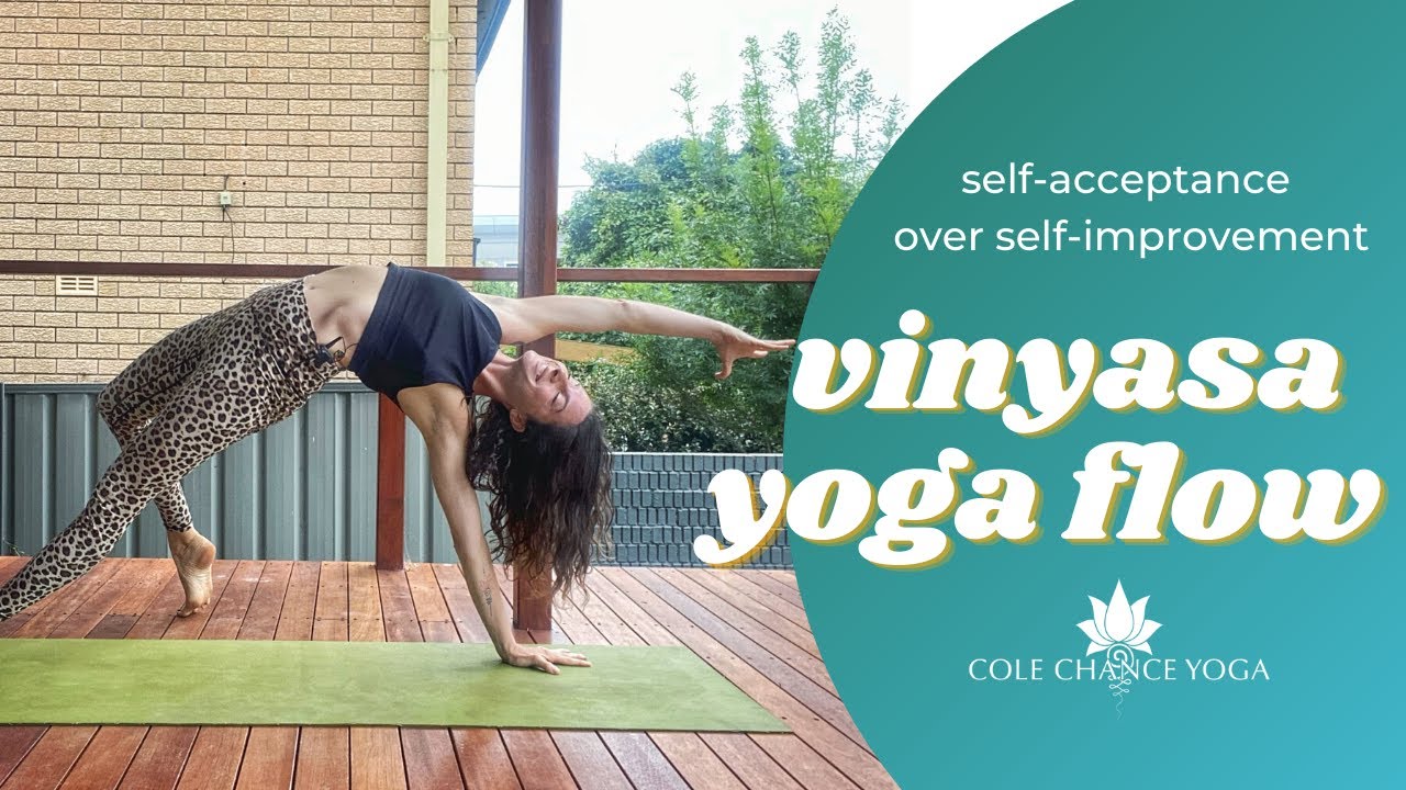 Vinyasa Yoga Flow - Self Acceptance with Cole Chance Yoga