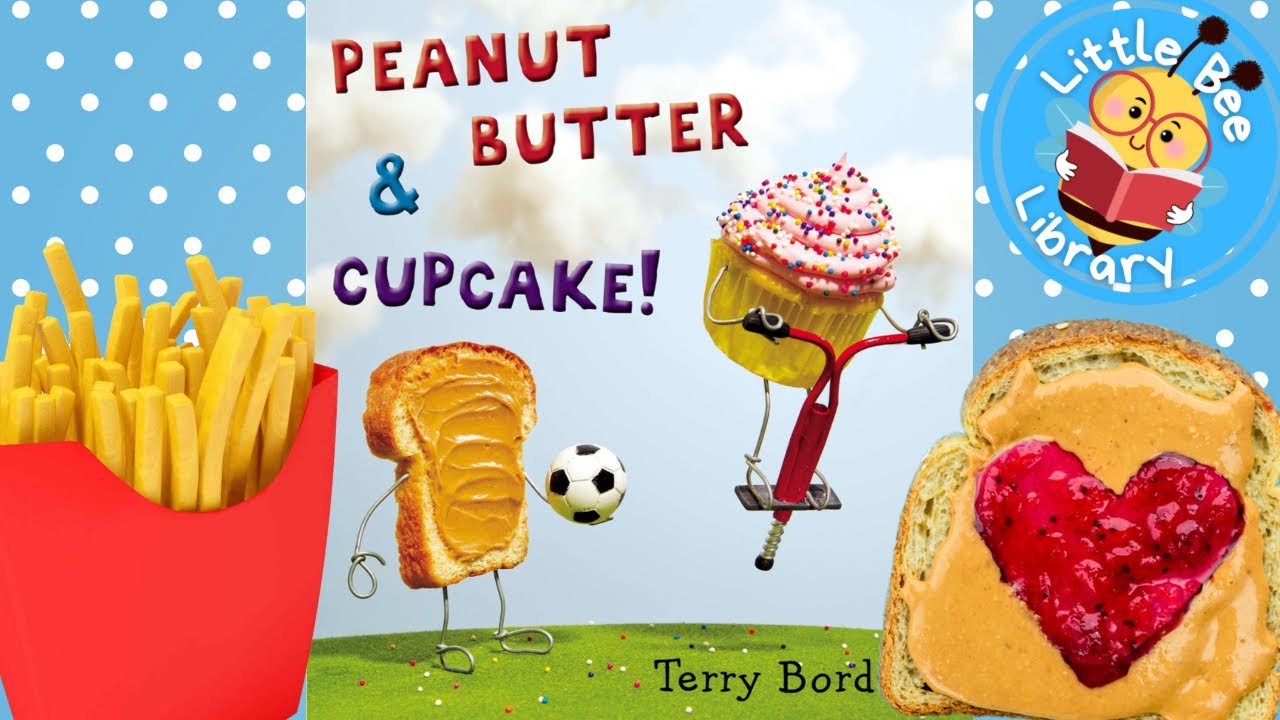 Peanut Butter and Cupcake! l Books Read Aloud for Kids