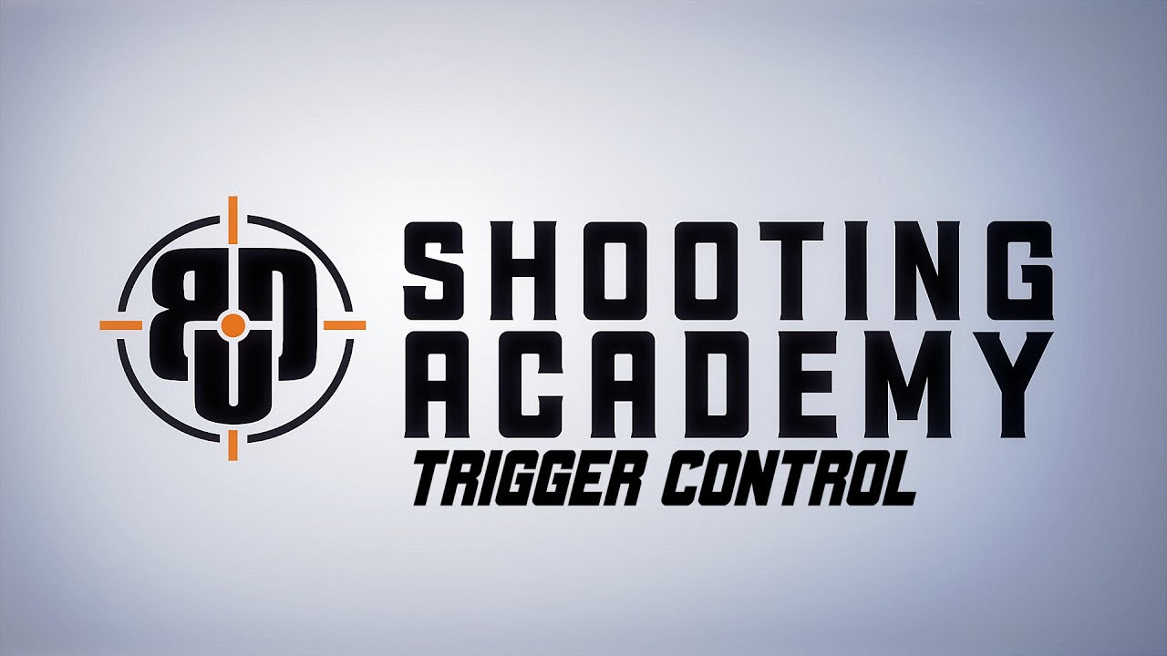 BDU Shooting Academy - Rifle Trigger Control