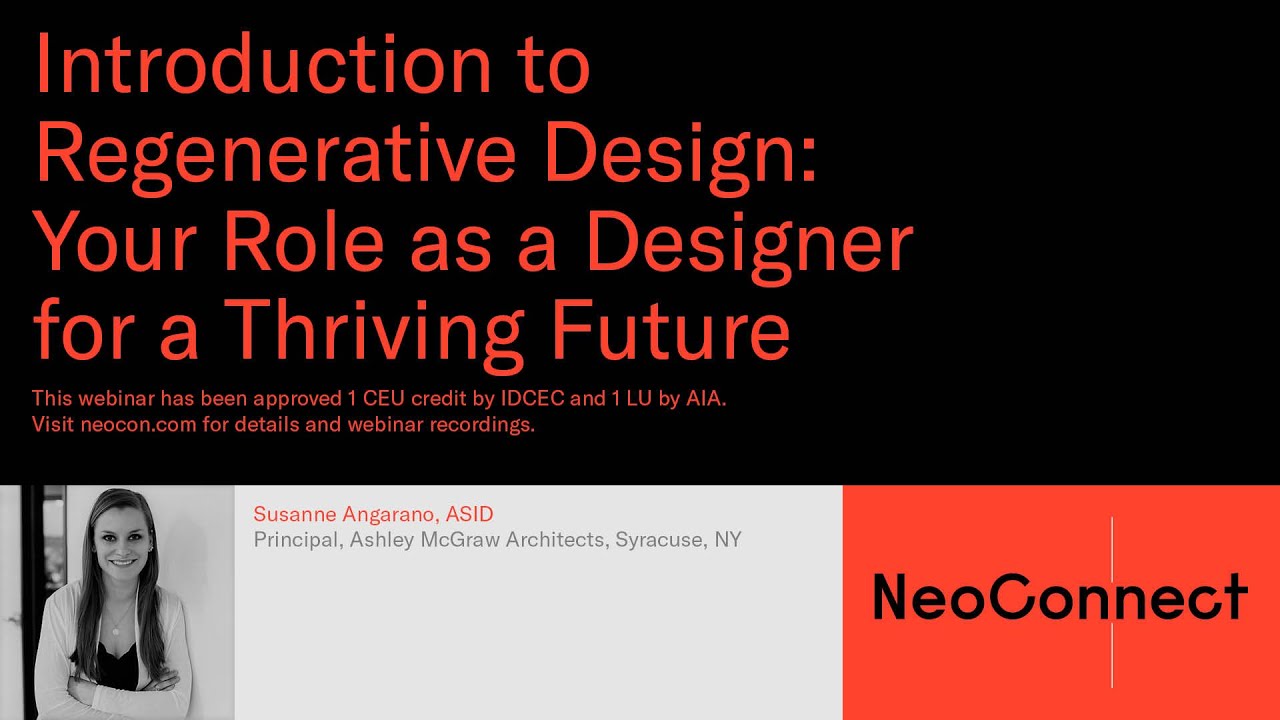 NeoConnect 2020 | Introduction to Regenerative Design: Your Role as a Designer for a Thriving Future
