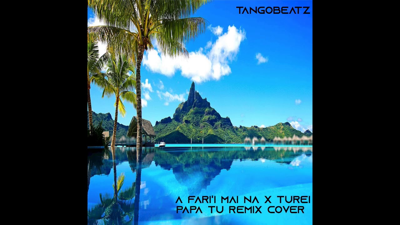 TangoBeatz - A Faari'i Mai Na x Turei Papa Tu