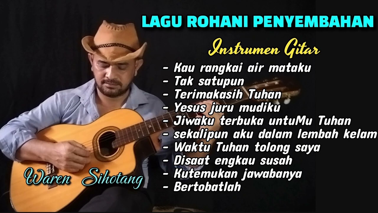 Instrumen Gitar Lagu rohani Penyembahan - Waren Sihotang