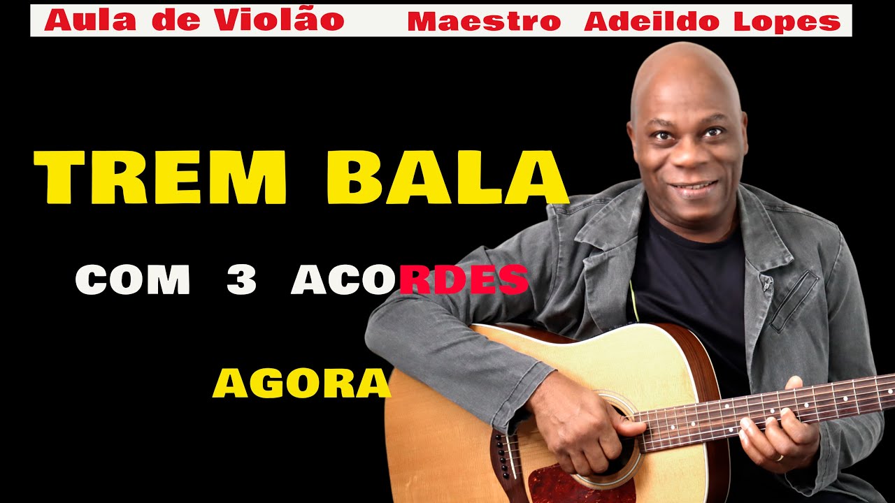 ✅COMO TOCAR : Trem Bala: Aprenda Tocar de Forma SIMPLES e  com apenas 3 Acordes!