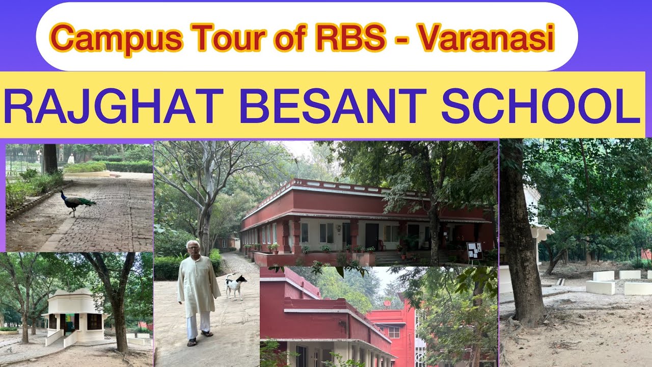 Campus Tour of Rajghat Besant School, Varanasi run by Krishnamurti Foundation India - 12.11.2024
