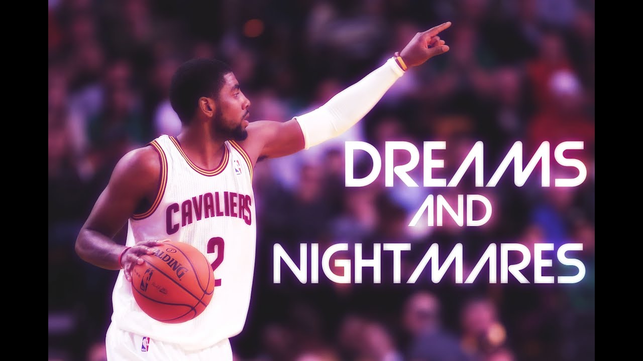 Kyrie Irving MIX - Dreams And Nightmares [HD]