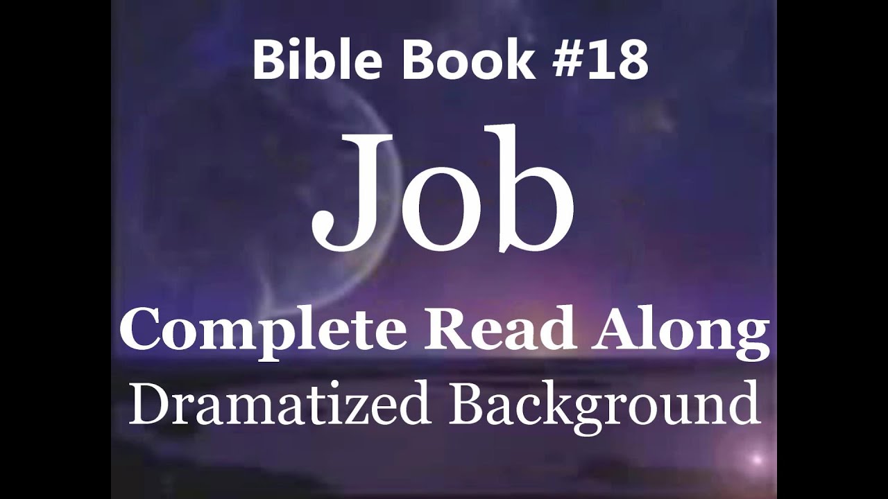 Bible Book 18. Job Complete - King James 1611 KJV Read Along - Diverse Readers Dramatized Theme