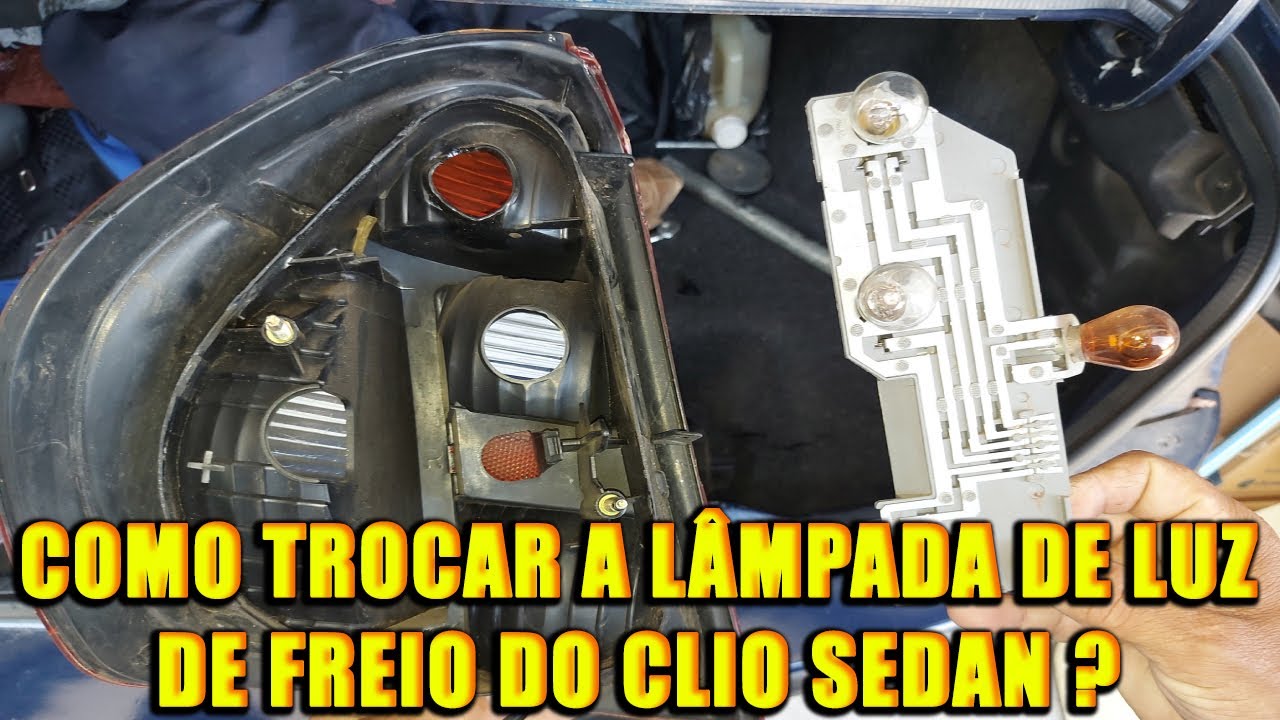 Como trocar a lâmpada de Luz de Freio do Clio Sedan ?
