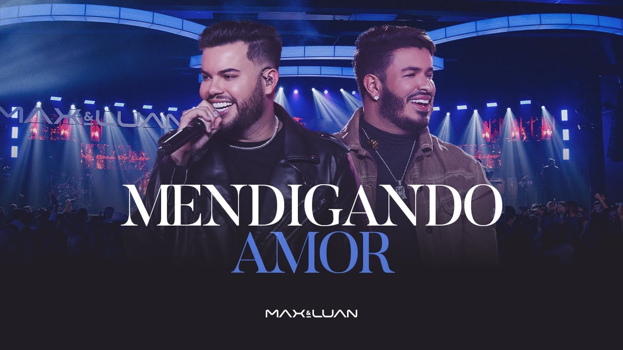 Mendigando Amor - Max e Luan #DVDHíbrido