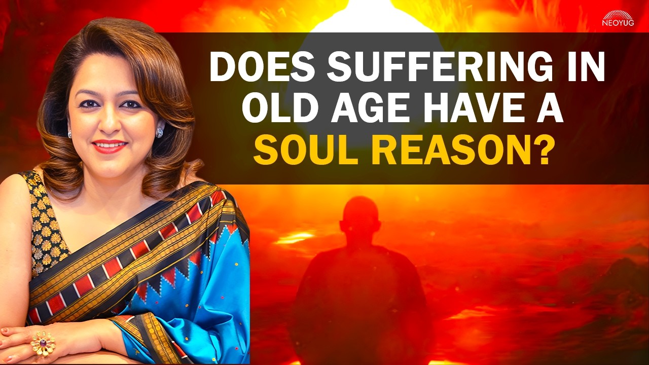 Does Suffering in Old Age Have a Soul Reason? | Manmit Kumarr