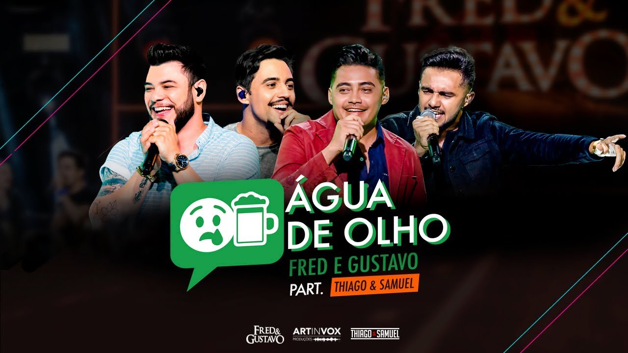 Fred & Gustavo (part. Thiago & Samuel) - Água de Olho