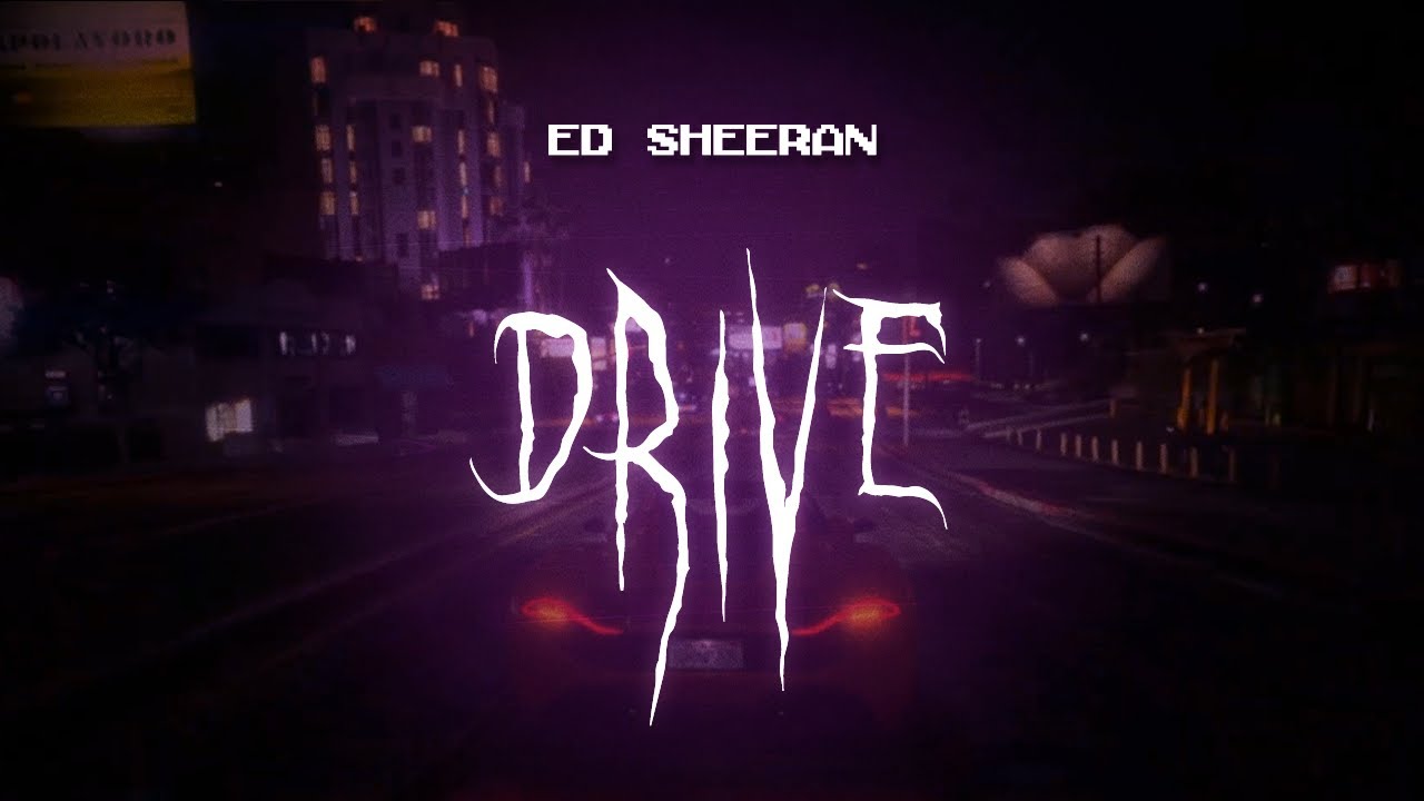 ed sheeran - drive [from f1® the movie] [ sped up ] lyrics
