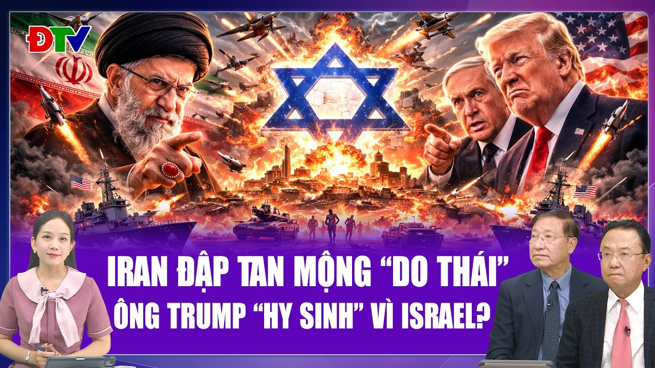 Chuyên gia: Đánh Iran vì giấc mơ “Đại do Thái”, ông Trump nguyện “hy sinh” vì Israel