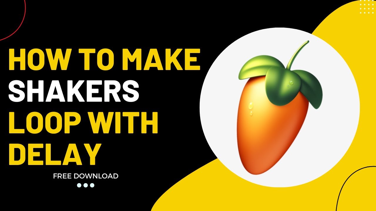 How to make Shakers Loop / with Delay Plugin l FL Studio 2022 [FREE DOWNLOAD ]